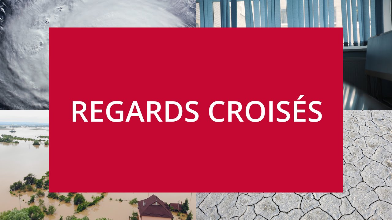 La résilience des bâtiments face au risques climatiques - Regards Croisés