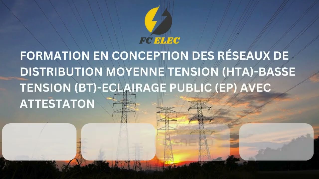 CONCEPTION DES RESEAUX MOYENNE TENSION (HTA) - BASSE TENSION (BT) - ÉCLAIRAGE PUBLIC (EP).