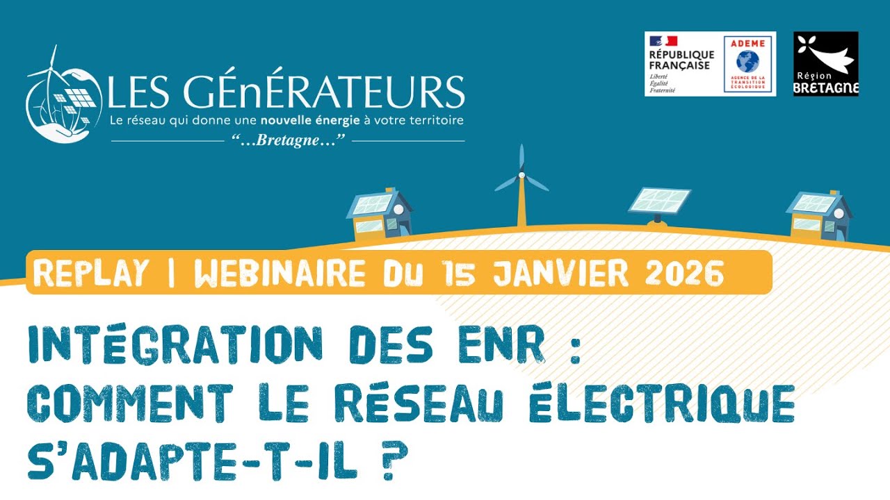 REPLAY | Webinaire Générateurs du 15/01/2026 | EnR : Comment le réseau électrique s’adapte-t-il ?